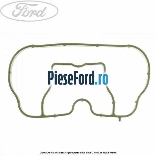 Garnitura galerie admisie Ford Fiesta 2005-2008 1.3 60 cp BAJA benzina