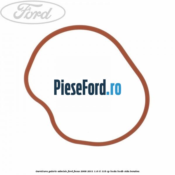 Garnitura, galerie admisie Ford Focus 2008-2011 1.6 Ti 115 cp HXDA, HXDB, SIDA benzina
