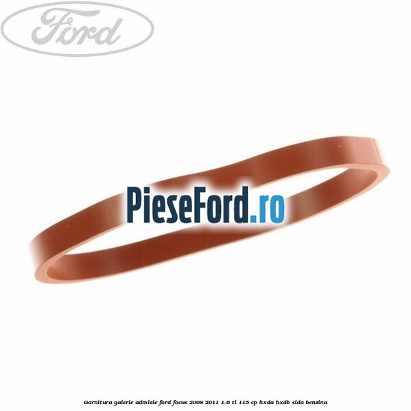 Garnitura, galerie admisie Ford Focus 2008-2011 1.6 Ti 115 cp HXDA, HXDB, SIDA benzina