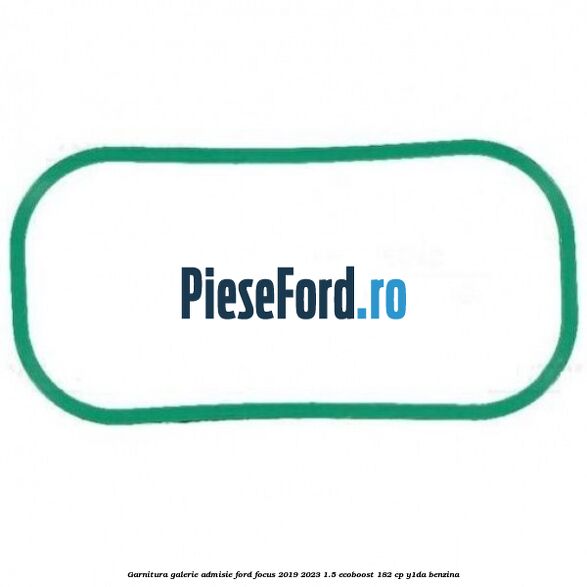 Garnitura galerie admisie Ford Focus 2019-2023 1.5 EcoBoost 182 cp Y1DA benzina