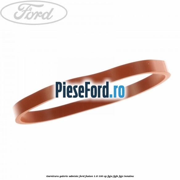 Garnitura, galerie admisie Ford Fusion 1.6 100 cp Garnitura, galerie admisie Ford Fusion 1.6 100 cp FYJA, FYJB, FYJC benzina