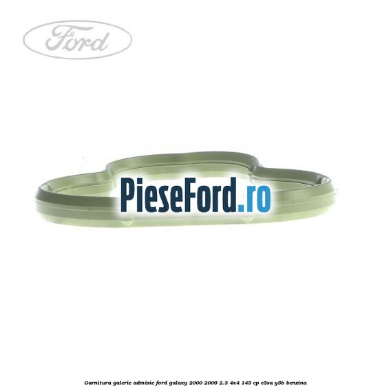 Garnitura galerie admisie Ford Galaxy 2000-2006 2.3 4x4 145 cp E5SA, Y5B benzina