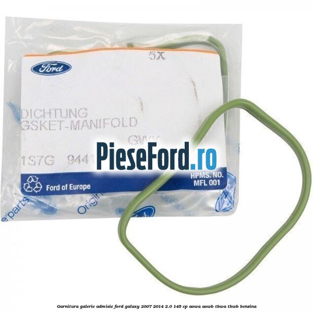 Garnitura galerie admisie Ford Galaxy 2007-2014 2.0 145 cp AOWA, AOWB, TBWA, TBWB benzina
