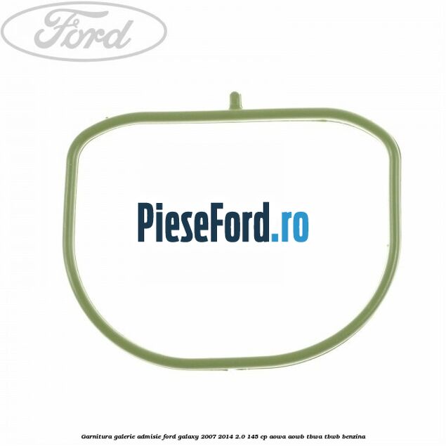 Garnitura galerie admisie Ford Galaxy 2007-2014 2.0 145 cp