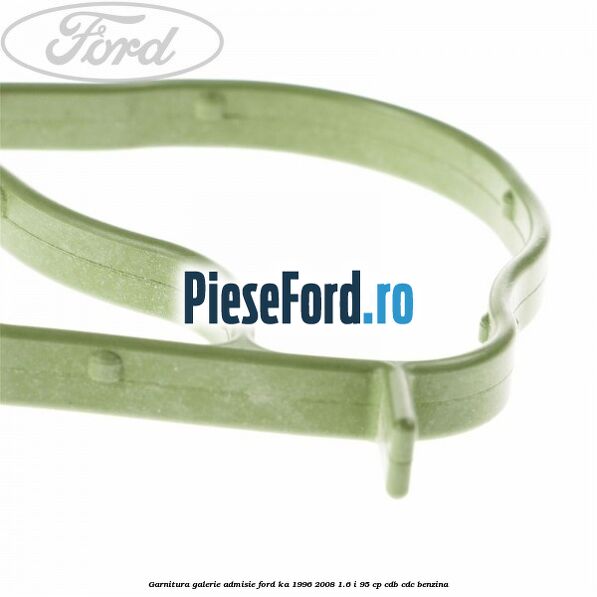 Garnitura galerie admisie Ford Ka 1996-2008 1.6 i 95 cp Garnitura galerie admisie Ford Ka 1996-2008 1.6 i 95 cp CDB, CDC benzina