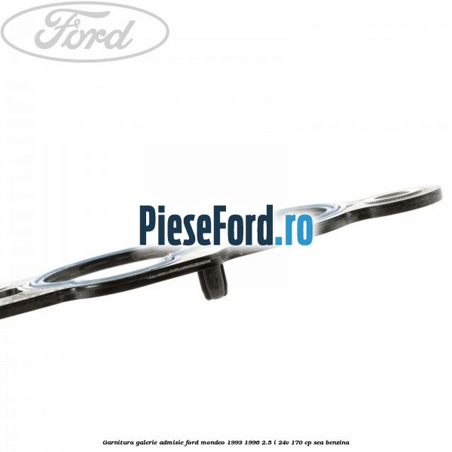 Garnitura galerie admisie Ford Mondeo 1993-1996 2.5 i 24V 170 cp SEA benzina