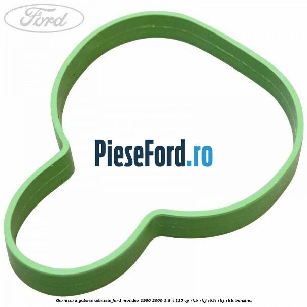 Garnitura galerie admisie Ford Mondeo 1996-2000 1.8 i 115 cp RKB, RKF, RKH, RKJ, RKK benzina