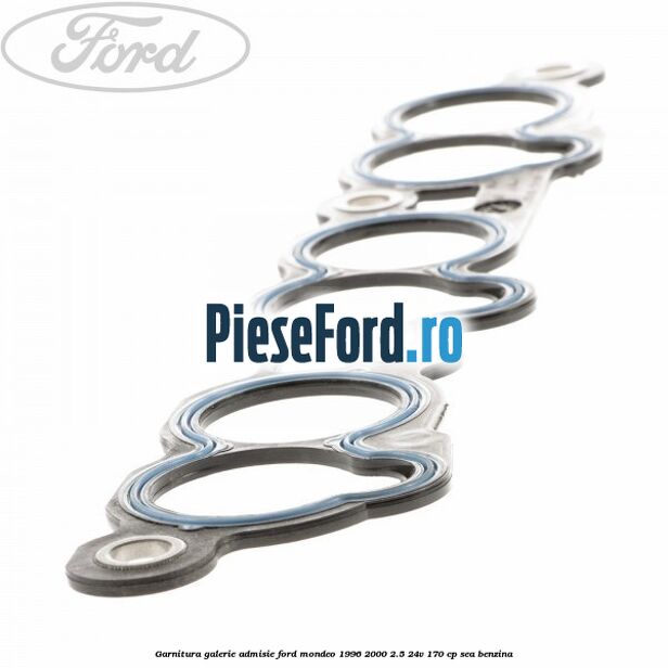 Garnitura galerie admisie Ford Mondeo 1996-2000 2.5 24V 170 cp Garnitura galerie admisie Ford Mondeo 1996-2000 2.5 24V 170 cp SEA benzina