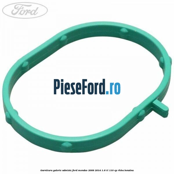 Garnitura galerie admisie Ford Mondeo 2008-2014 1.6 Ti 110 cp Garnitura galerie admisie Ford Mondeo 2008-2014 1.6 Ti 110 cp RHBA benzina