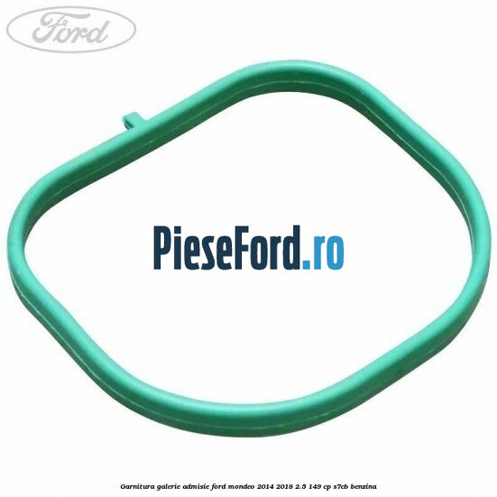 Garnitura galerie admisie Ford Mondeo 2014-2018 2.5 149 cp S7CB benzina
