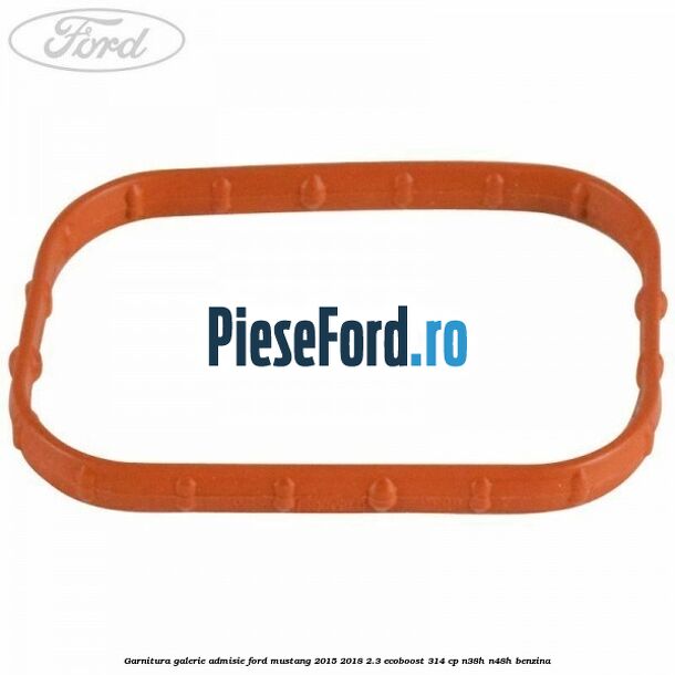 Garnitura galerie admisie Ford Mustang 2015-2018 2.3 EcoBoost 314 cp N38H, N48H benzina