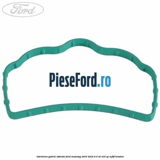 Garnitura galerie admisie Ford Mustang 2015-2018 5.0 V8 418 cp MF8F benzina