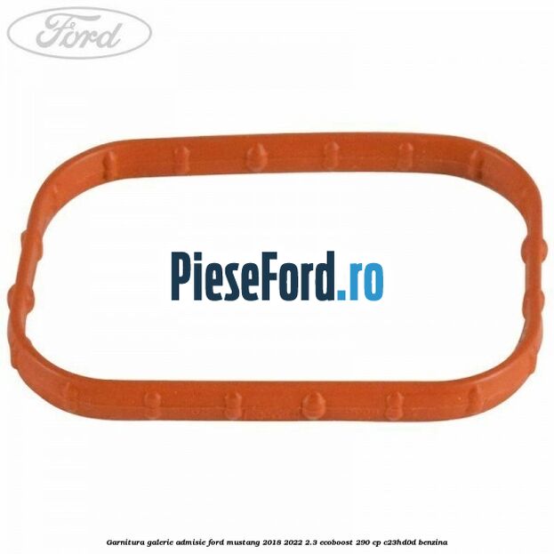 Garnitura galerie admisie Ford Mustang 2018-2022 2.3 EcoBoost 290 cp C23HD0D benzina