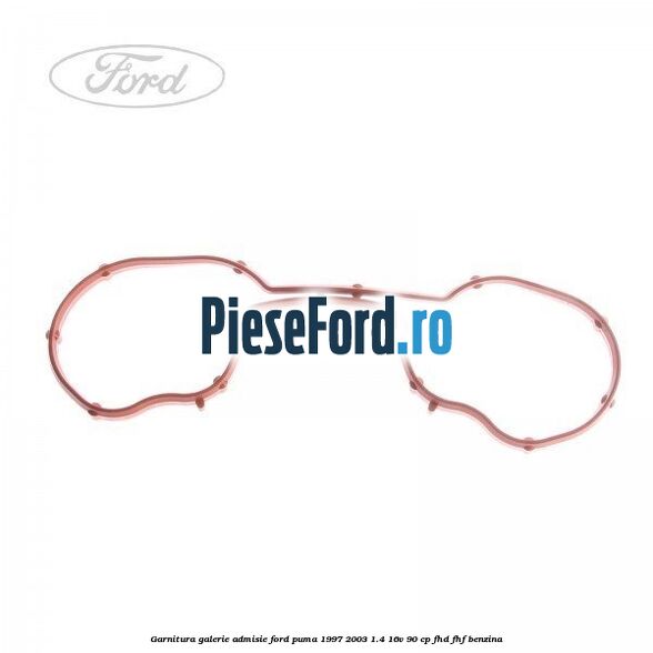 Garnitura galerie admisie Ford Puma 1997-2003 1.4 16V 90 cp FHD, FHF benzina