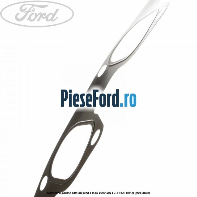 Garnitura galerie admisie Ford S-Max 2007-2014 1.8 TDCi 100 cp FFWA diesel