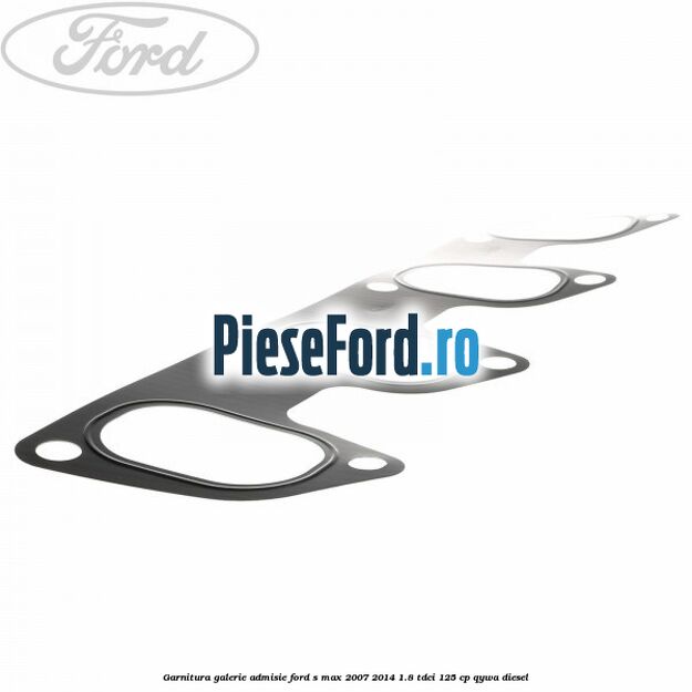 Garnitura galerie admisie Ford S-Max 2007-2014 1.8 TDCi 125 cp QYWA diesel