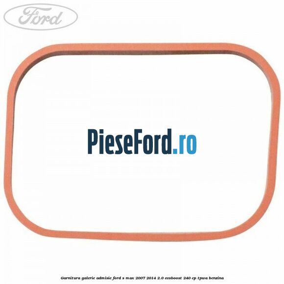 Garnitura galerie admisie Ford S-Max 2007-2014 2.0 EcoBoost 240 cp TPWA benzina