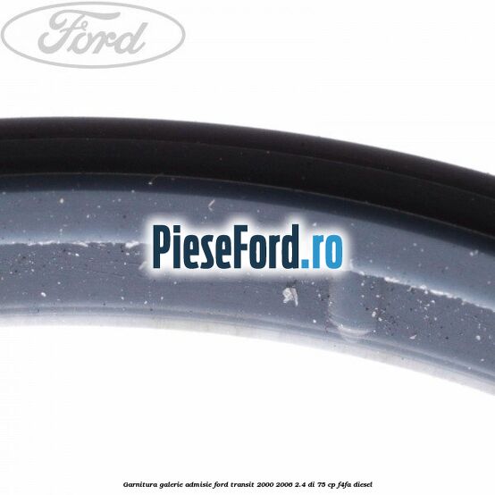 Garnitura galerie admisie Ford Transit 2000-2006 2.4 DI 75 cp Garnitura galerie admisie Ford Transit 2000-2006 2.4 DI 75 cp F4FA diesel