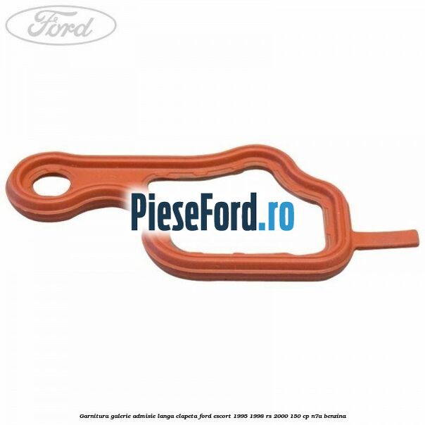 Garnitura galerie admisie langa clapeta Ford Escort 1995-1998 RS 2000 150 cp N7A benzina