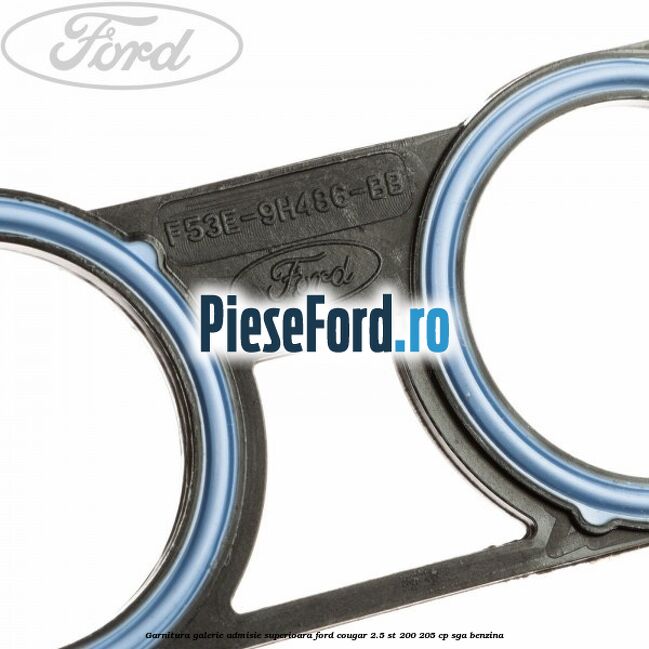 Garnitura galerie admisie superioara Ford Cougar 2.5 ST 200 205 cp Garnitura galerie admisie superioara Ford Cougar 2.5 ST 200 205 cp SGA benzina