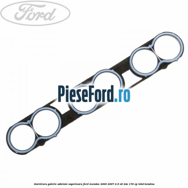 Garnitura galerie admisie superioara Ford Mondeo 2000-2007 2.5 V6 24V 170 cp LCBD benzina