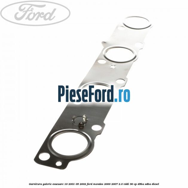 Garnitura galerie evacuare 10/2001-05/2002 Ford Mondeo 2000-2007 2.0 TDDI 90 cp D5BA, SDBA diesel