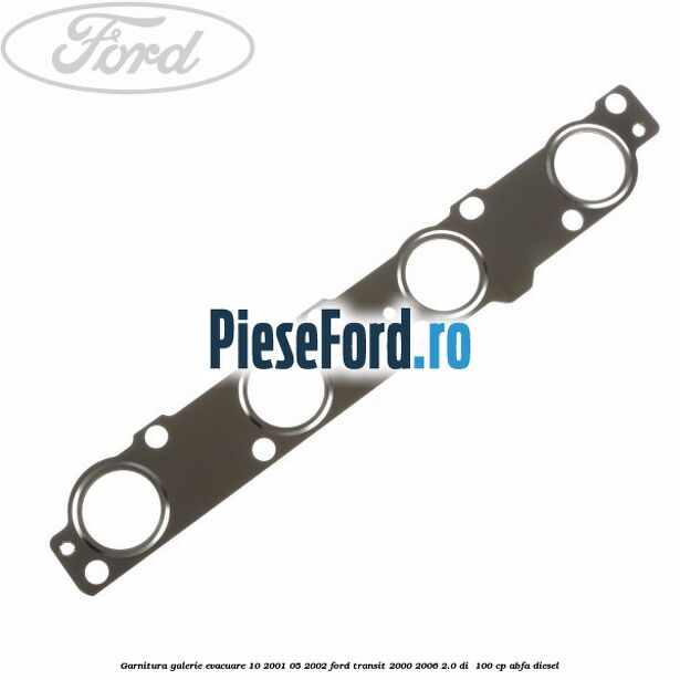 Garnitura galerie evacuare 10/2001-05/2002 Ford Transit 2000-2006 2.0 DI  100 cp ABFA diesel