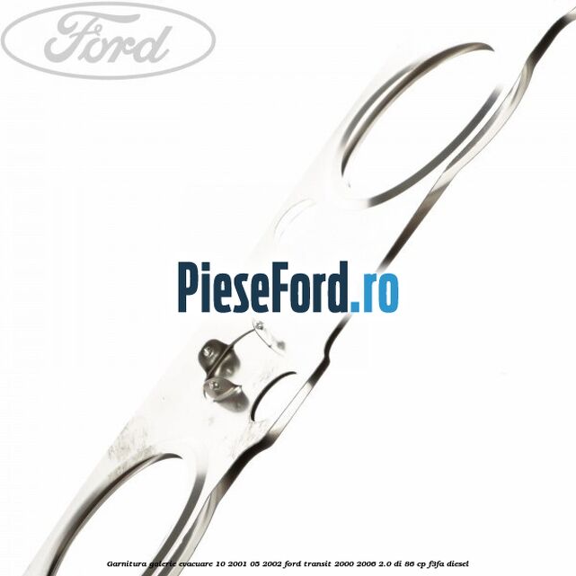 Garnitura galerie evacuare 10/2001-05/2002 Ford Transit 2000-2006 2.0 DI 86 cp F3FA diesel