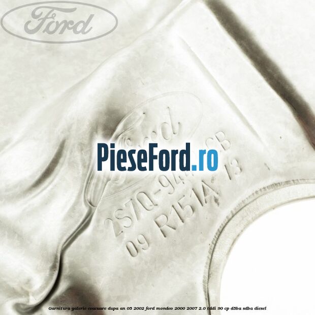 Garnitura galerie evacuare dupa an 05/2002 Ford Mondeo 2000-2007 2.0 TDDI 90 cp D5BA, SDBA diesel