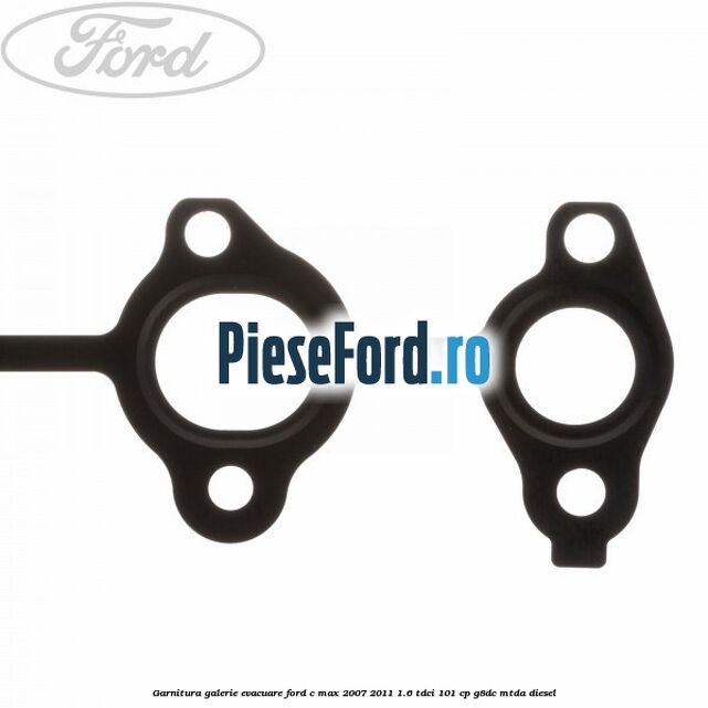 Garnitura, galerie evacuare Ford C-Max 2007-2011 1.6 TDCi 101 cp G8DC, MTDA diesel