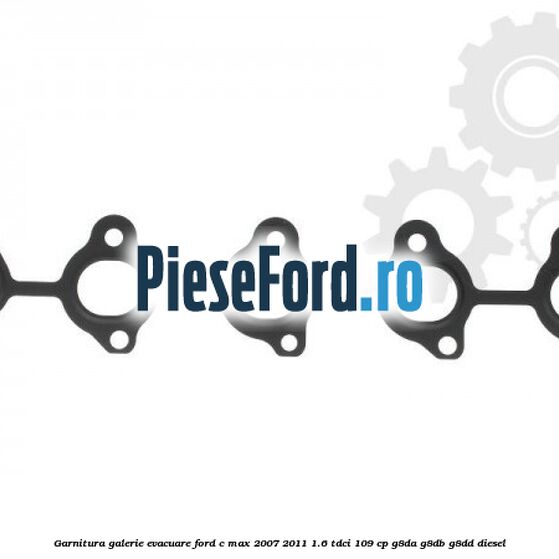 Garnitura, galerie evacuare Ford C-Max 2007-2011 1.6 TDCi 109 cp G8DA, G8DB, G8DD diesel