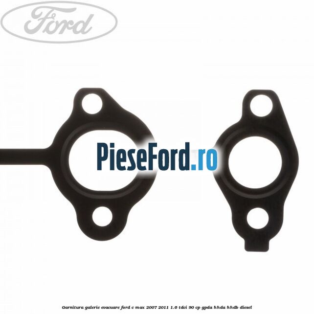Garnitura, galerie evacuare Ford C-Max 2007-2011 1.6 TDCi 90 cp GPDA, HHDA, HHDB diesel