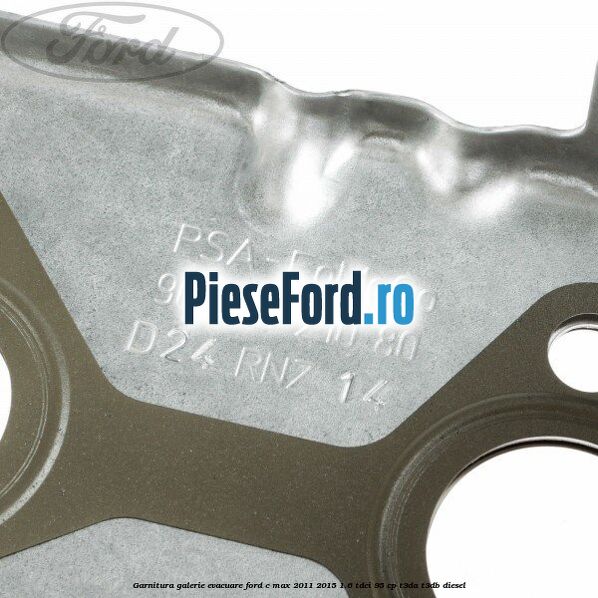 Garnitura galerie evacuare Ford C-Max 2011-2015 1.6 TDCi 95 cp T3DA, T3DB diesel