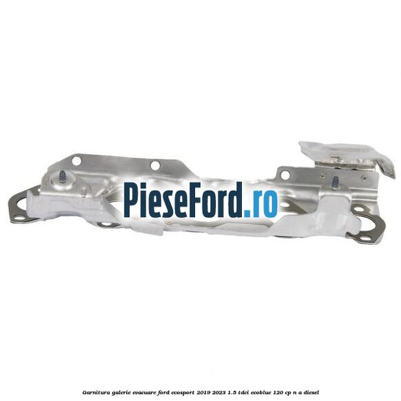 Garnitura galerie evacuare Ford EcoSport 2019-2023 1.5 TDCi EcoBlue 120 cp n/a diesel