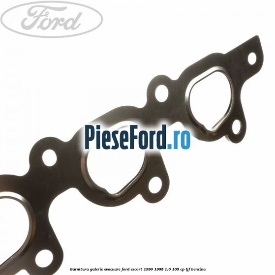 Garnitura galerie evacuare Ford Escort 1990-1995 1.6 105 cp Garnitura galerie evacuare Ford Escort 1990-1995 1.6 105 cp LJF benzina