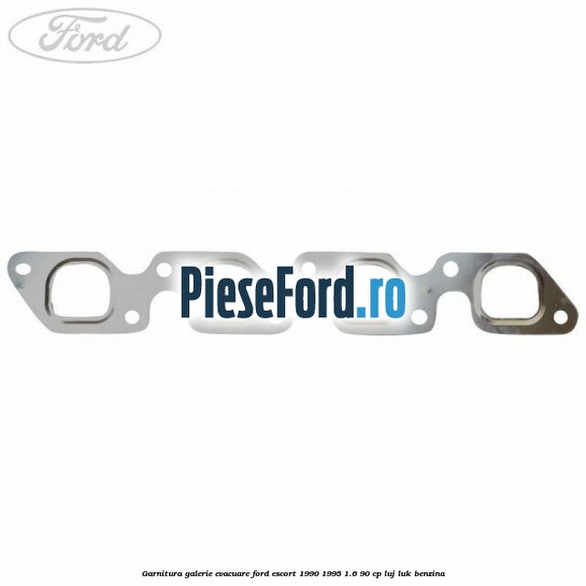 Garnitura galerie evacuare Ford Escort 1990-1995 1.6 90 cp LUJ, LUK benzina