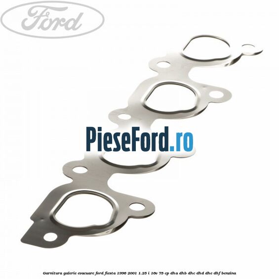 Garnitura galerie evacuare Ford Fiesta 1996-2001 1.25 i 16V 75 cp DHA, DHB, DHC, DHD, DHE, DHF benzina