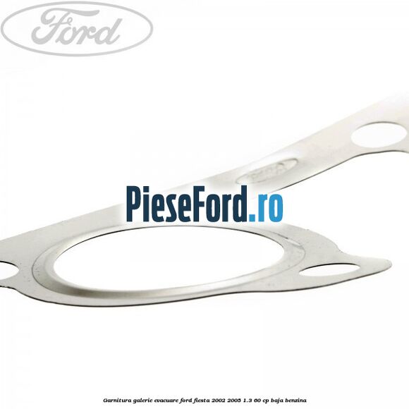 Garnitura galerie evacuare Ford Fiesta 2002-2005 1.3 60 cp BAJA benzina