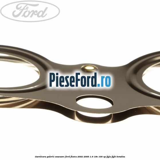 Garnitura galerie evacuare Ford Fiesta 2002-2005 1.6 16V 100 cp FYJA, FYJB benzina