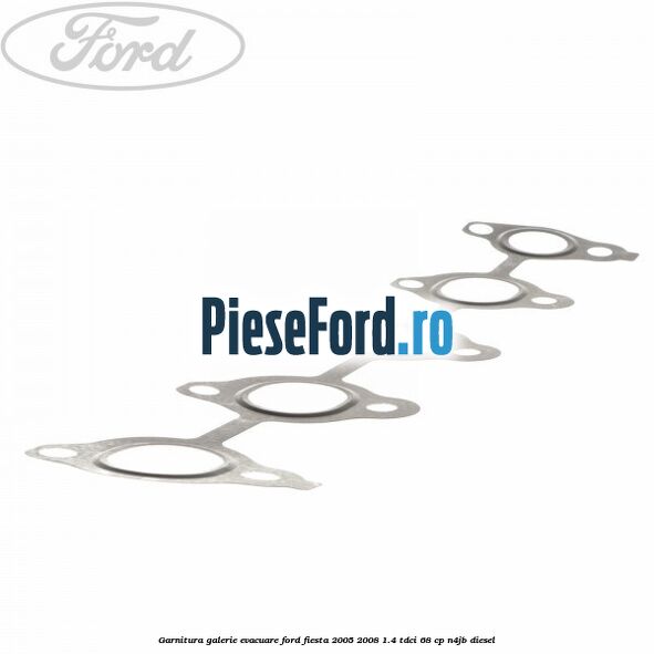 Garnitura, galerie evacuare Ford Fiesta 2005-2008 1.4 TDCi 68 cp Garnitura, galerie evacuare Ford Fiesta 2005-2008 1.4 TDCi 68 cp N4JB diesel