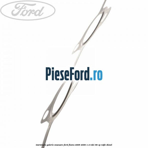 Garnitura, galerie evacuare Ford Fiesta 2005-2008 1.4 TDCi 68 cp Garnitura, galerie evacuare Ford Fiesta 2005-2008 1.4 TDCi 68 cp N4JB diesel
