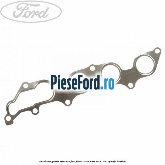 Garnitura galerie evacuare Ford Fiesta 2005-2008 ST150 150 cp N4JB benzina