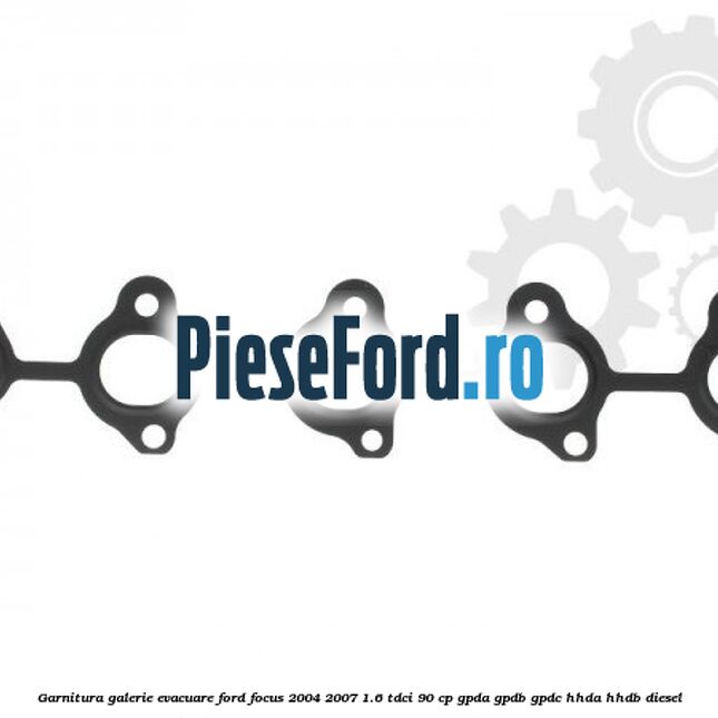 Garnitura, galerie evacuare Ford Focus 2004-2007 1.6 TDCi 90 cp Garnitura, galerie evacuare Ford Focus 2004-2007 1.6 TDCi 90 cp GPDA, GPDB, GPDC, HHDA, HHDB diesel