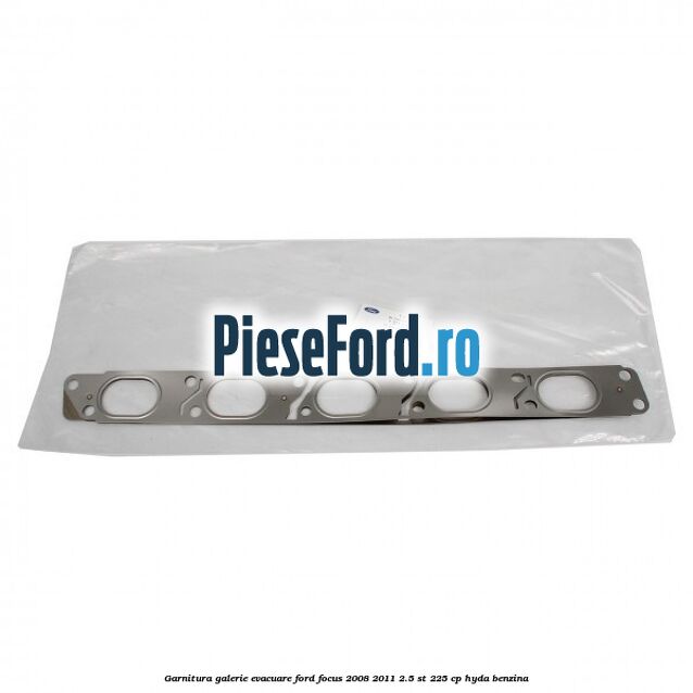 Garnitura galerie evacuare Ford Focus 2008-2011 2.5 ST 225 cp HYDA benzina