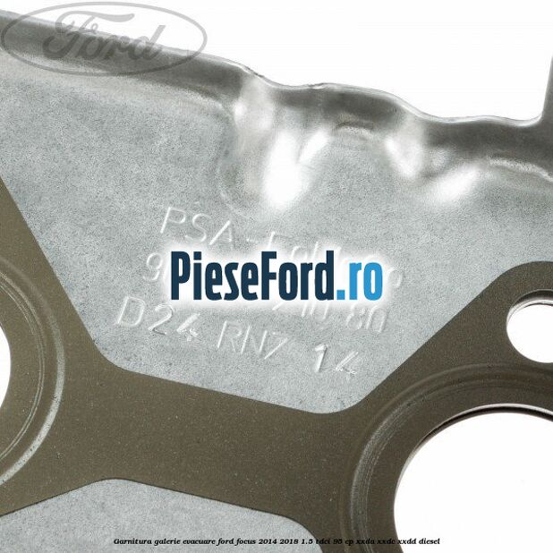 Garnitura galerie evacuare Ford Focus 2014-2018 1.5 TDCi 95 cp XXDA, XXDC, XXDD diesel