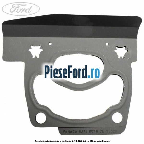 Garnitura galerie evacuare Ford Focus 2014-2018 2.3 RS 350 cp YVDA benzina