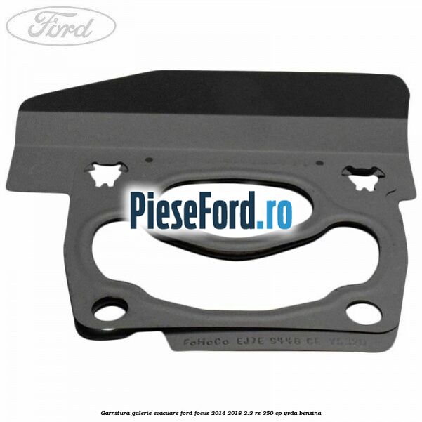 Garnitura galerie evacuare Ford Focus 2014-2018 2.3 RS 350 cp YVDA benzina