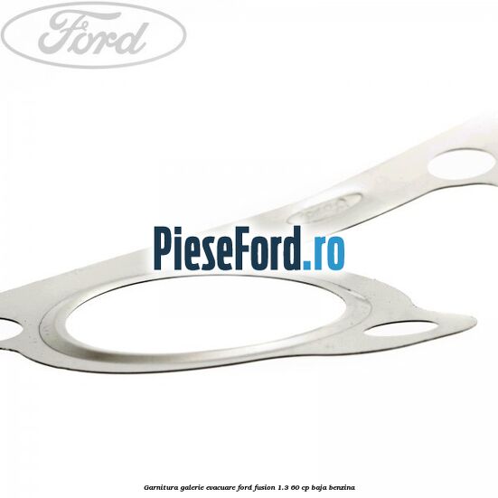 Garnitura galerie evacuare Ford Fusion 1.3 60 cp BAJA benzina