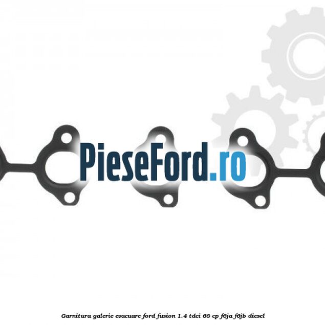 Garnitura, galerie evacuare Ford Fusion 1.4 TDCi 68 cp F6JA, F6JB diesel