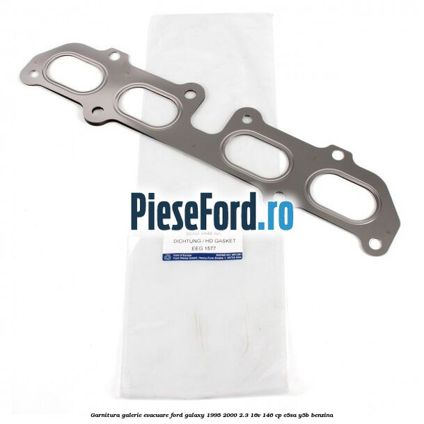 Garnitura galerie evacuare Ford Galaxy 1995-2000 2.3 16V 146 cp E5SA, Y5B benzina